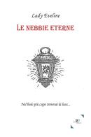 Le nebbie eterne di Lady Eveline edito da Europa Edizioni