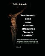 Tradimento della sana dottrina attraverso «Amoris Laetitia» vol.1 di Tullio Rotondo edito da Youcanprint