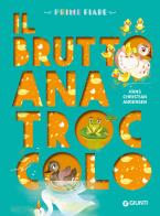 Il brutto anatroccolo. Ediz. a colori di Hans Christian Andersen edito da Giunti Editore