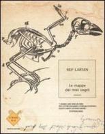 Le mappe dei miei sogni di Reif Larsen edito da Mondadori