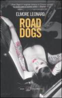 Road dogs di Elmore Leonard edito da Einaudi