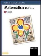 Matematica con... algebra. Per le Scuole superiori vol.2 di Gabriella Cariani, Mariapia Fico edito da Loescher