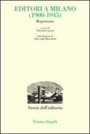 Editori a Milano (1900-1945). Repertorio edito da Franco Angeli