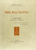 Storia della dialettica vol.1 di Michele Losacco edito da Olschki