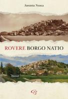 Rovere. Borgo natio di Assunta Nusca edito da Ginevra Bentivoglio EditoriA