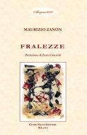 Fralezze di Maurizio Zanon edito da Guido Miano Editore