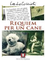 Requiem per un cane di Carlo Coccioli edito da Lindau