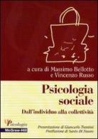 Psicologia sociale. Temi e tendenze di Massimo Bellotto, Vincenzo Russo edito da McGraw-Hill Companies