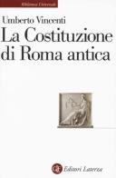 La costituzione di Roma antica di Umberto Vincenti edito da Laterza