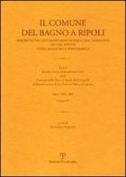 Il comune di Bagno a Ripoli descritto dal suo Segretario Notaro Luigi Torrigiani nei tre aspetti civile religioso e topografico vol.4 di Luigi Torrigiani edito da Polistampa