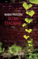 Altra stagione di Maria Paoloni edito da Giraldi Editore