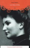 La mia vita di Alma Mahler edito da Elliot