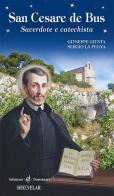 San Cesare de Bus. Sacerdote e catechista di Giuseppe Giunta, Sergio La Pegna edito da Velar