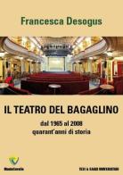Il teatro del Bagaglino dal 1965 al 2008 quarant'anni di storia di Francesca Desogus edito da Montecovello