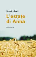 L'estate di Anna di Beatrice Paoli edito da Affinità Elettive Edizioni