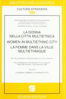 La donna nella città multietnica-Women in multiethnic city-La femme dans la ville multiethnique edito da Schena Editore
