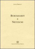 Burckhardt e Nietzsche di Luca Farulli edito da Polistampa