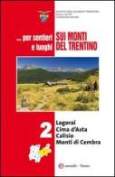 ... Per sentieri e luoghi sui monti del Trentino vol.2 edito da Euroedit