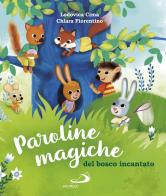 Paroline magiche del bosco incantato di Lodovica Cima, Chiara Fiorentino edito da San Paolo Edizioni