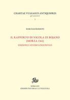 Rapporto di Nicola Di Bojano (Morea 1361). Edizione e studio linguistico di Marcello Barbato edito da Storia e Letteratura