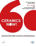 Ceramics now! I grandi artisti della ceramica contemporanea. 60° premio Faenza. Ediz. italiana e inglese edito da con-fine edizioni