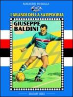 I grandi delle Sampdoria. Giuseppe Baldini di Maurizio Medulla edito da Boogaloo Publishing