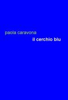 Il cerchio blu di Paola Caravona edito da Project