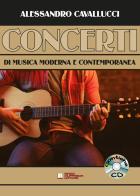 Concerti di musica moderna e contemporanea. Spartito. Con CD-Audio di Alessandro Cavallucci edito da Biagio Ciuffreda