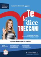 Te lo dice Treccani. Corso di grammatica italiana. Esercizi. Per la Scuola media. Con e-book. Con espansione online di Fabio Rossi, Fabio Ruggiano edito da Giunti T.V.P.