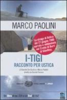 I-TIGI. Racconto per Ustica. Con DVD di Marco Paolini, Daniele Del Giudice edito da Einaudi