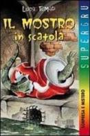 Il mostro in scatola di Lucia Tumiati edito da Giunti Editore