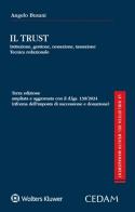 Il Trust. Istituzione, gestione, cessazione, tassazione, tecnica redazionale di Angelo Busani edito da CEDAM