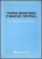 Teorie monetarie e banche centrali edito da Liguori