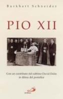 Pio XII. Pace, opera della giustizia di Burkhart Schneider edito da San Paolo Edizioni