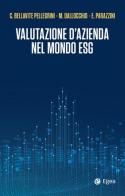 Valutazione d'azienda nel mondo ESG di Carlo Bellavite Pellegrini, Maurizio Dallocchio, Enrico Parazzini edito da EGEA