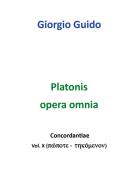 Platonis opera omnia. Concordantiae vol.10 di Giorgio Guido edito da Youcanprint