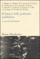 Il futuro delle politiche pubbliche edito da Mondadori Bruno