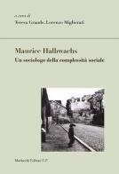 Maurice Halbwachs. Un sociologo della complessità sociale edito da Morlacchi