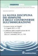 La nuova disciplina dei rimpatri e delle controversie sull'immigrazione di Francesco Bartolini edito da CELT Casa Editrice La Tribuna