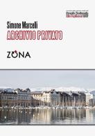 Archivio privato di Simone Marcelli edito da Zona