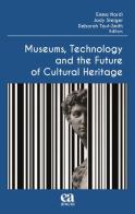 Museums, technology and the future of cultural heritage edito da Anicia (Roma)
