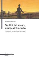 Nudità del senso, nudità del mondo. L'ontologia aperta di Jean-Luc Nancy di Salvatore Piromalli edito da Il Poligrafo