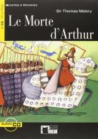 Le morte d'Arthur. Con audiolibro. CD Audio di Thomas Malory edito da Black Cat-Cideb