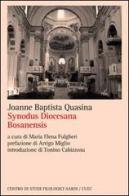 Synodus diocesana bosanensis di Giovanni B. Quasina edito da CUEC Editrice