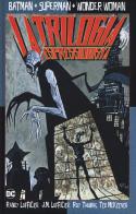 Sup-Bat-WW. La trilogia espressionista di Randy Lofficier, Jean-Marc Lofficier, Roy Thomas edito da Lion