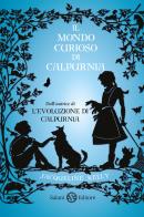 Il mondo curioso di Calpurnia di Jacqueline Kelly edito da Salani