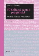 50 solfeggi cantati progressivi in stile classico e moderno. Metodo vol. 1 di Marcella Parziale edito da Massa