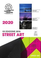 Street art. Concorso nazionale di fotografia Enzo La Grua 2020. Calendario 2020. Ediz. a spirale di Vincenzo Cucco edito da Edizioni Ex Libris