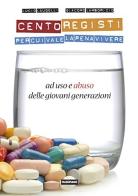 Cento registi per cui vale la pena vivere (ad uso e abuso delle giovani generazioni) edito da Falsopiano