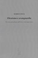 Ebraismo e arte contemporanea. Clement Greenberg, Arthur Danto, Isidore Isou, Abraham Moles di Mario Costa edito da Edisud Salerno